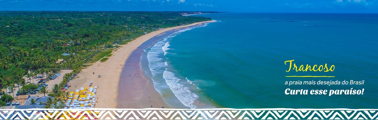 Trancoso: a praia mais desejada do Brasil. Curta esse paraíso!