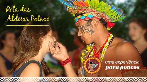 Rota das Aldeias Pataxó: uma experiência para poucos
