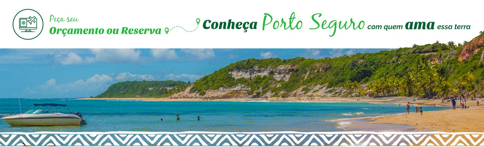 Peça seu Orçamento ou Reserva - Conheça Porto Seguro com quem ama essa terra.